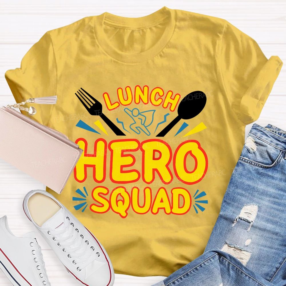 Lunch Hero Squad Graphic  Teacher T-shirt