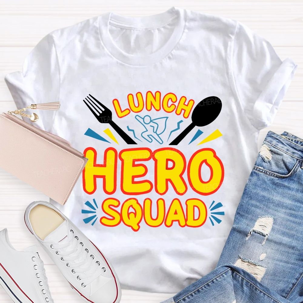 Lunch Hero Squad Graphic  Teacher T-shirt