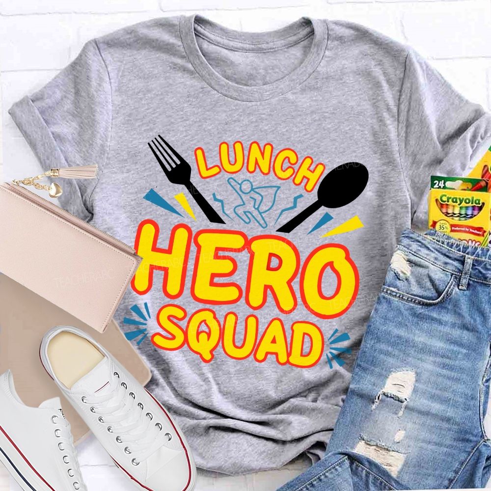 Lunch Hero Squad Graphic  Teacher T-shirt