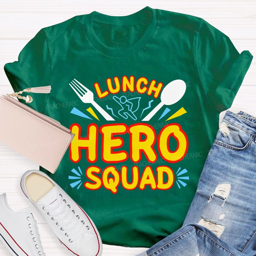 Lunch Hero Squad Graphic  Teacher T-shirt