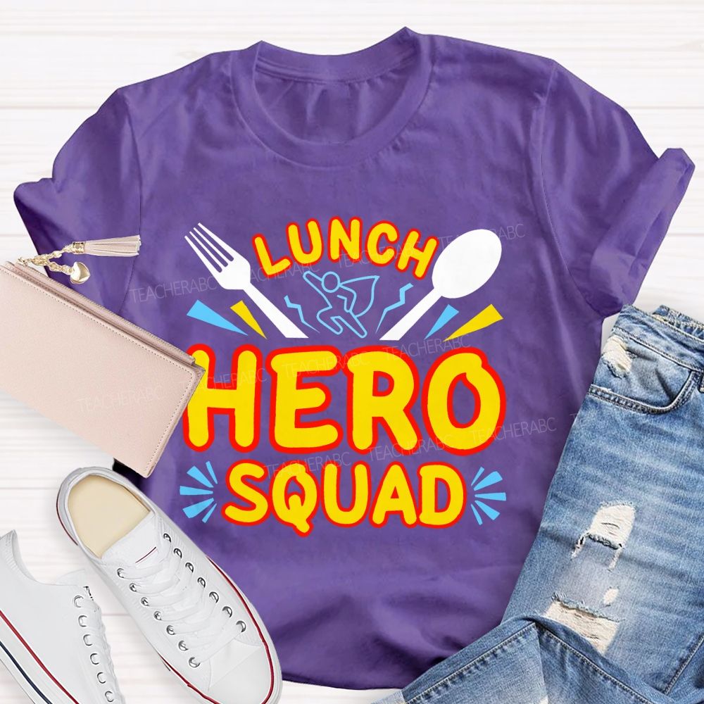 Lunch Hero Squad Graphic  Teacher T-shirt