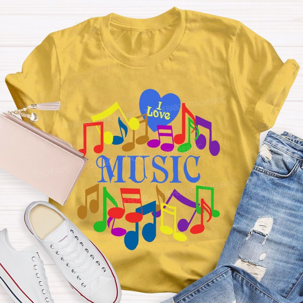 I Love Music Colorful Graphics  Teacher T-shirt