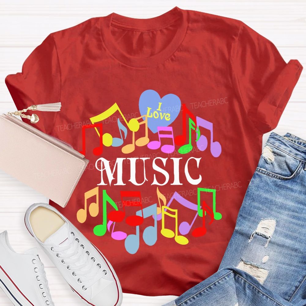 I Love Music Colorful Graphics  Teacher T-shirt