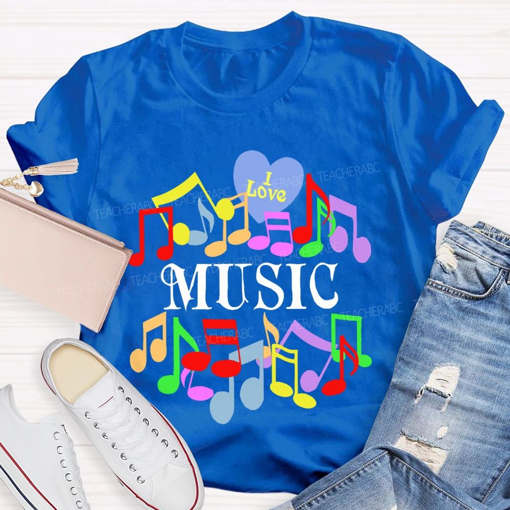I Love Music Colorful Graphics  Teacher T-shirt