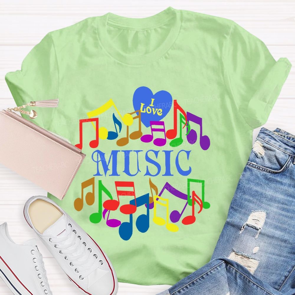 I Love Music Colorful Graphics  Teacher T-shirt