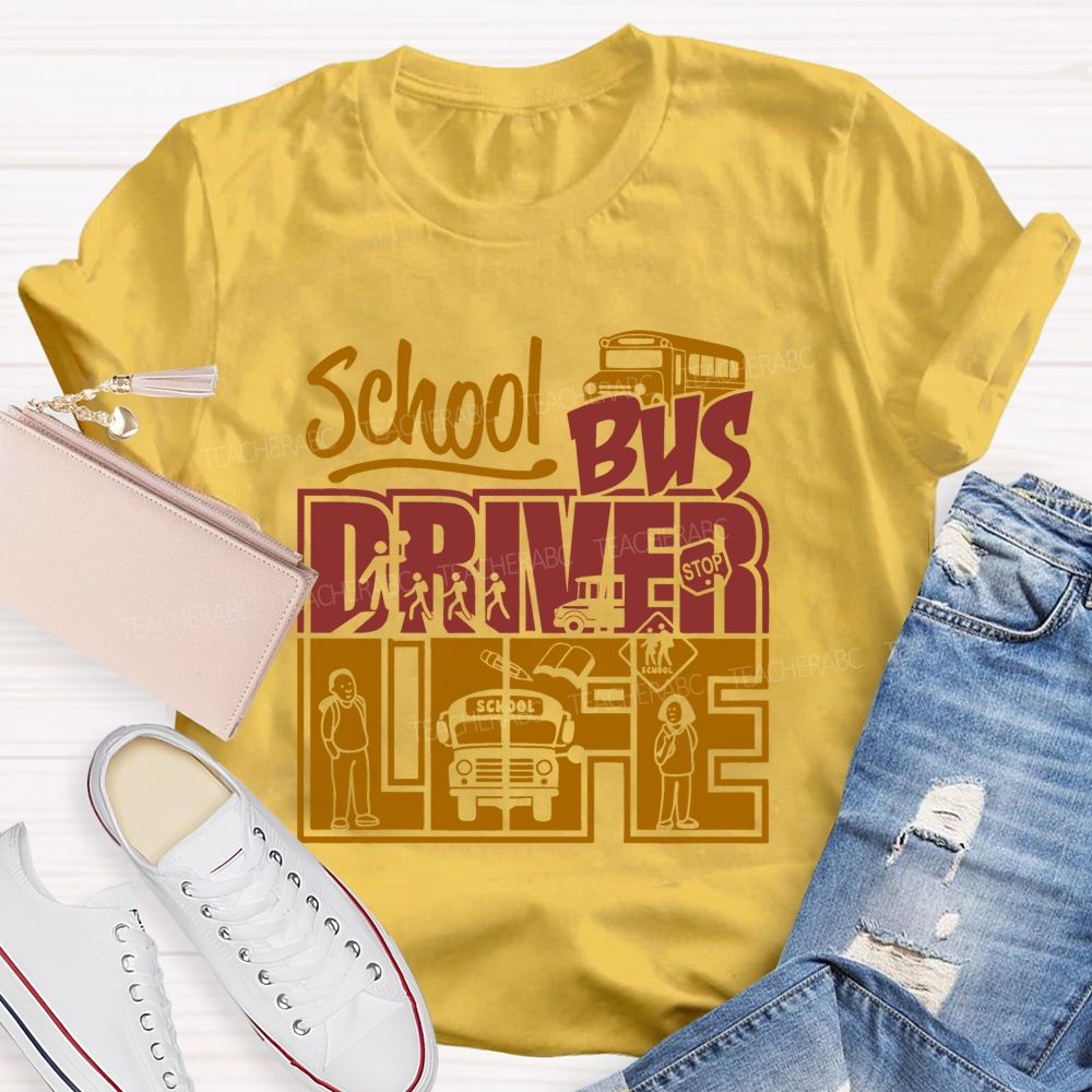 School Bus Driver Life T-shirt