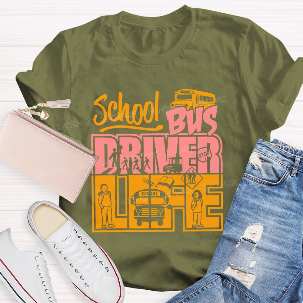 School Bus Driver Life T-shirt