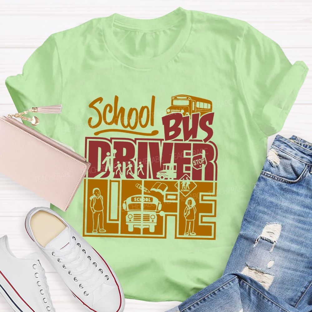 School Bus Driver Life T-shirt