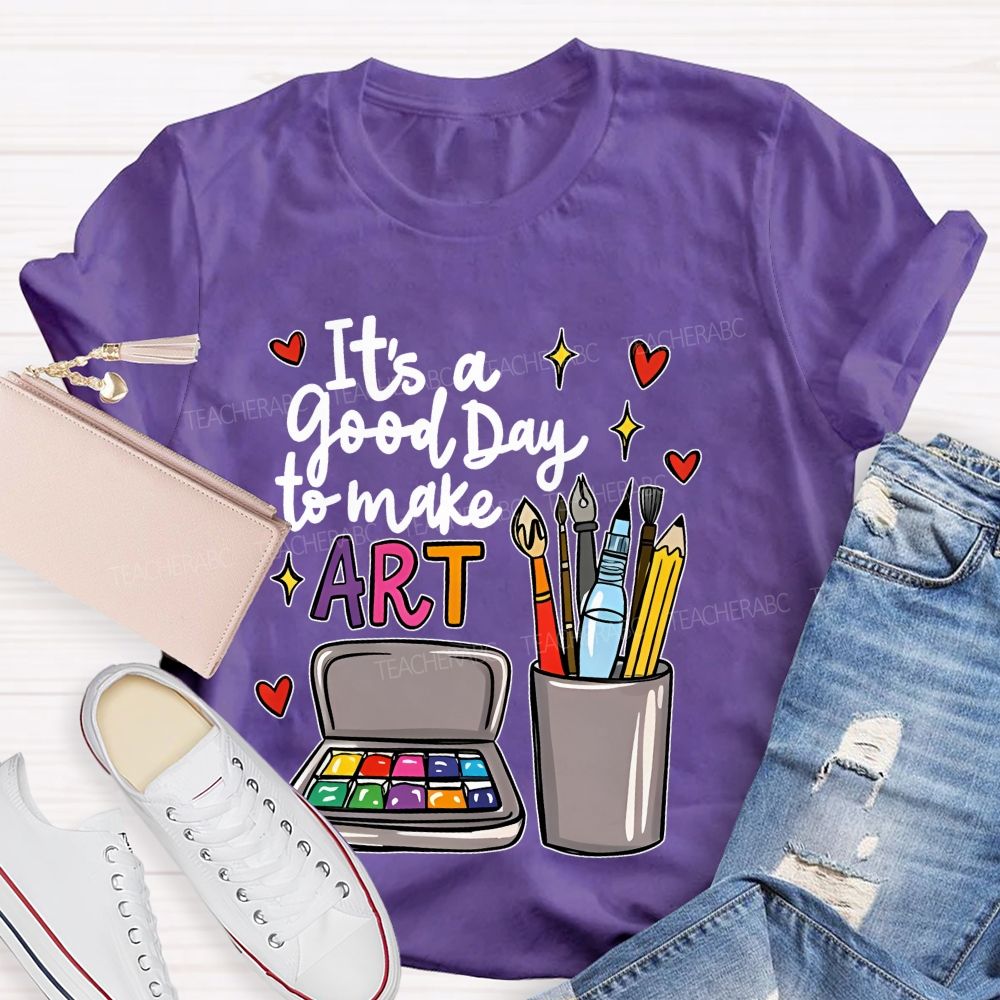 It's A Good Day To Make Art  Heart Graphic  Teacher T-shirt