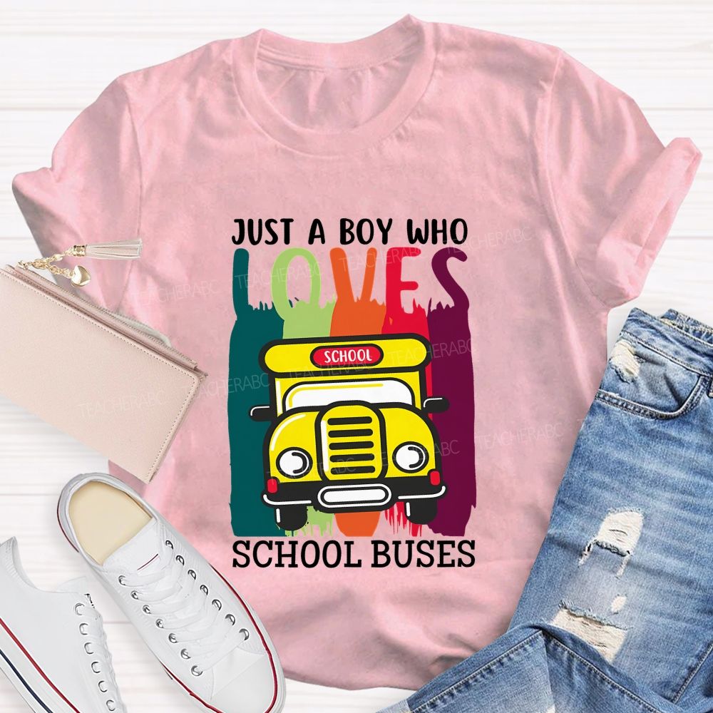 Just A Boy Who Love School Buses T-shirt