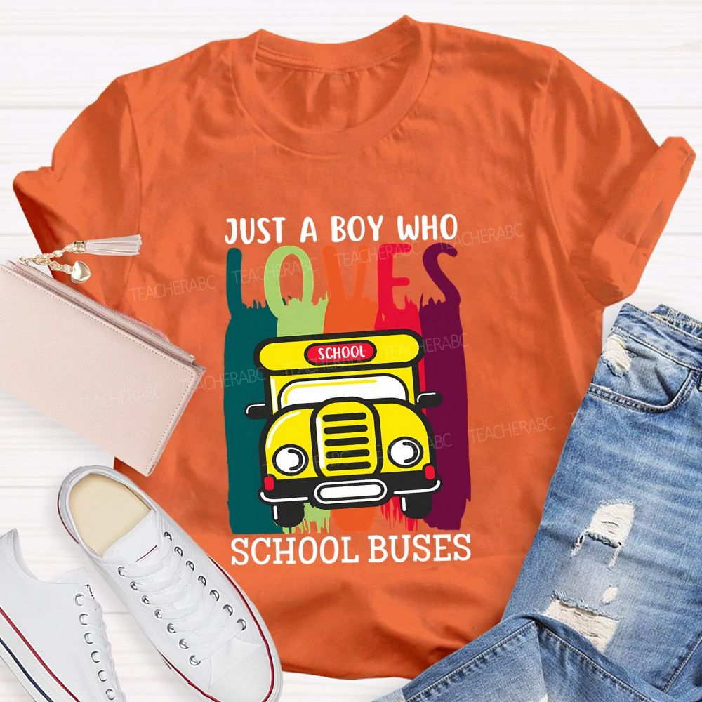 Just A Boy Who Love School Buses T-shirt