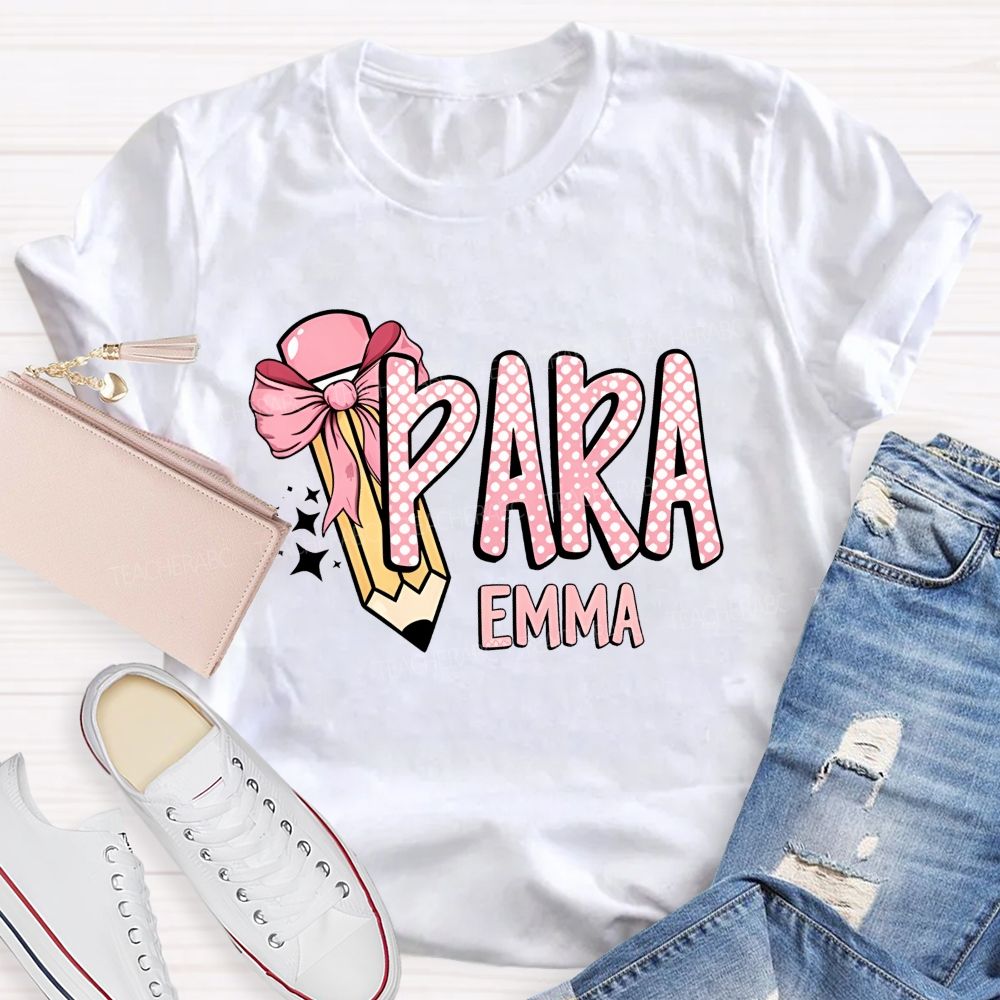 Personalized Name  Para Pencil Bow  Teacher T-shirt