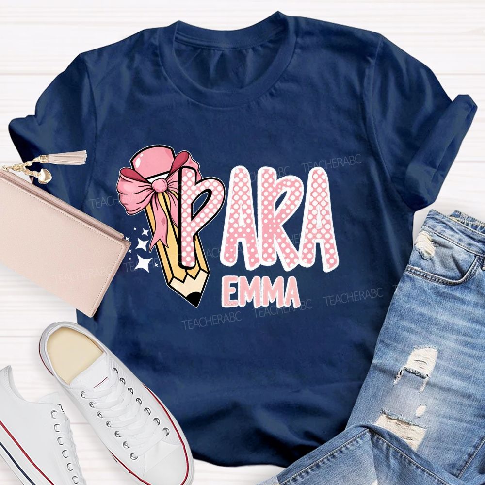 Personalized Name  Para Pencil Bow  Teacher T-shirt