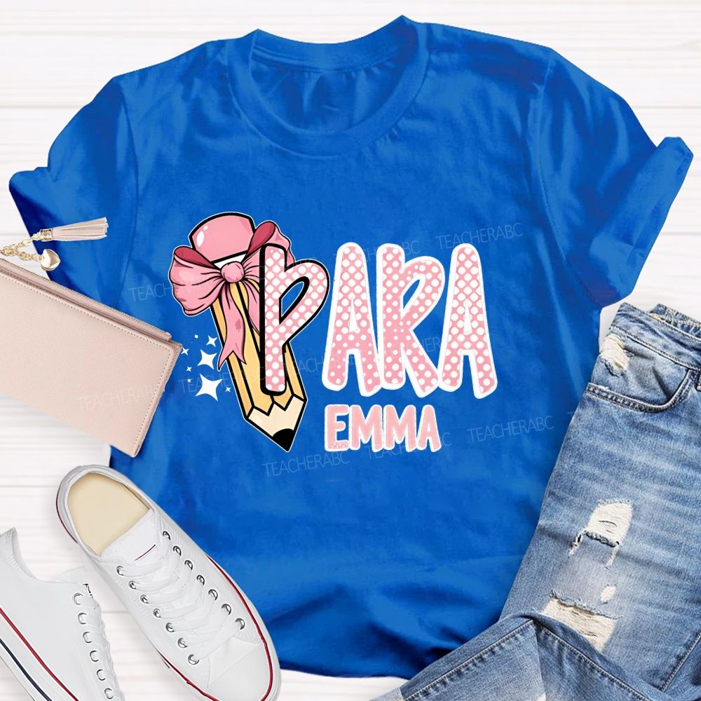 Personalized Name  Para Pencil Bow  Teacher T-shirt