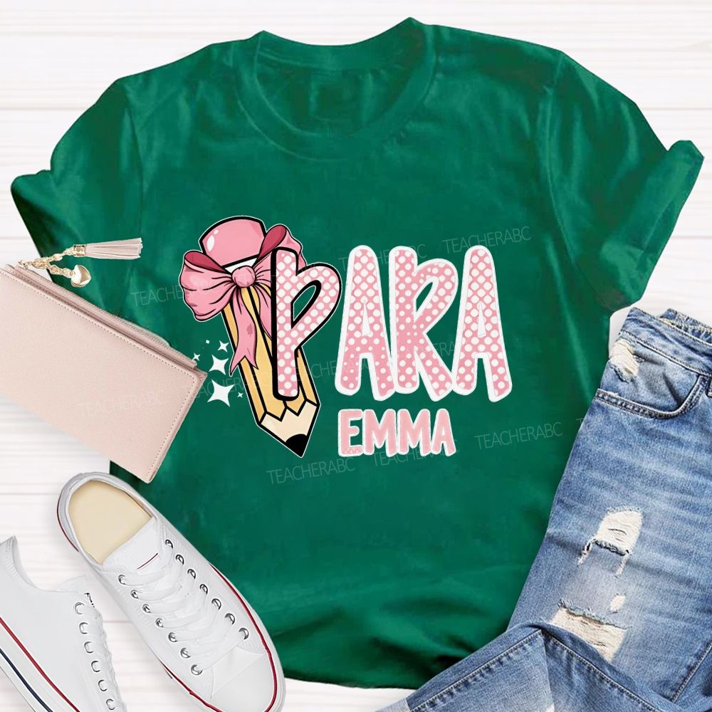 Personalized Name  Para Pencil Bow  Teacher T-shirt