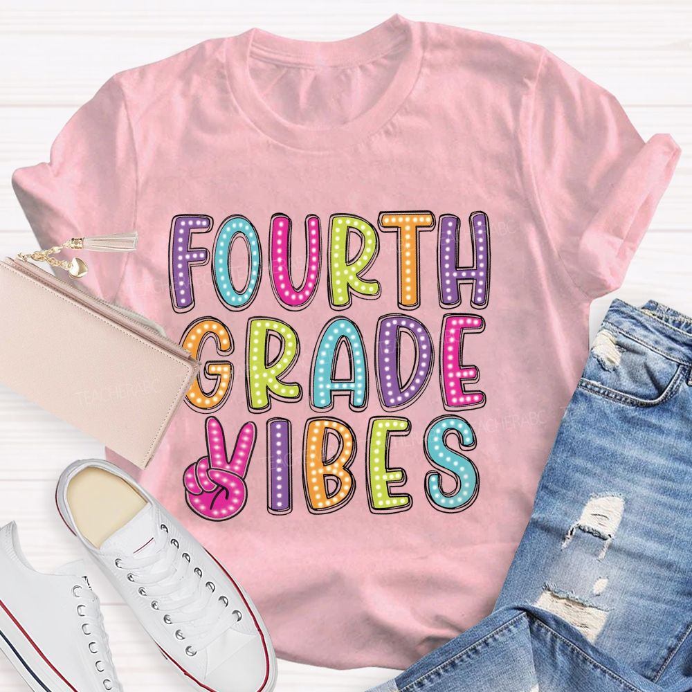 Personalized Grade   Fourth Grade Vibes  Colorful Letters  Teacher T-shirt