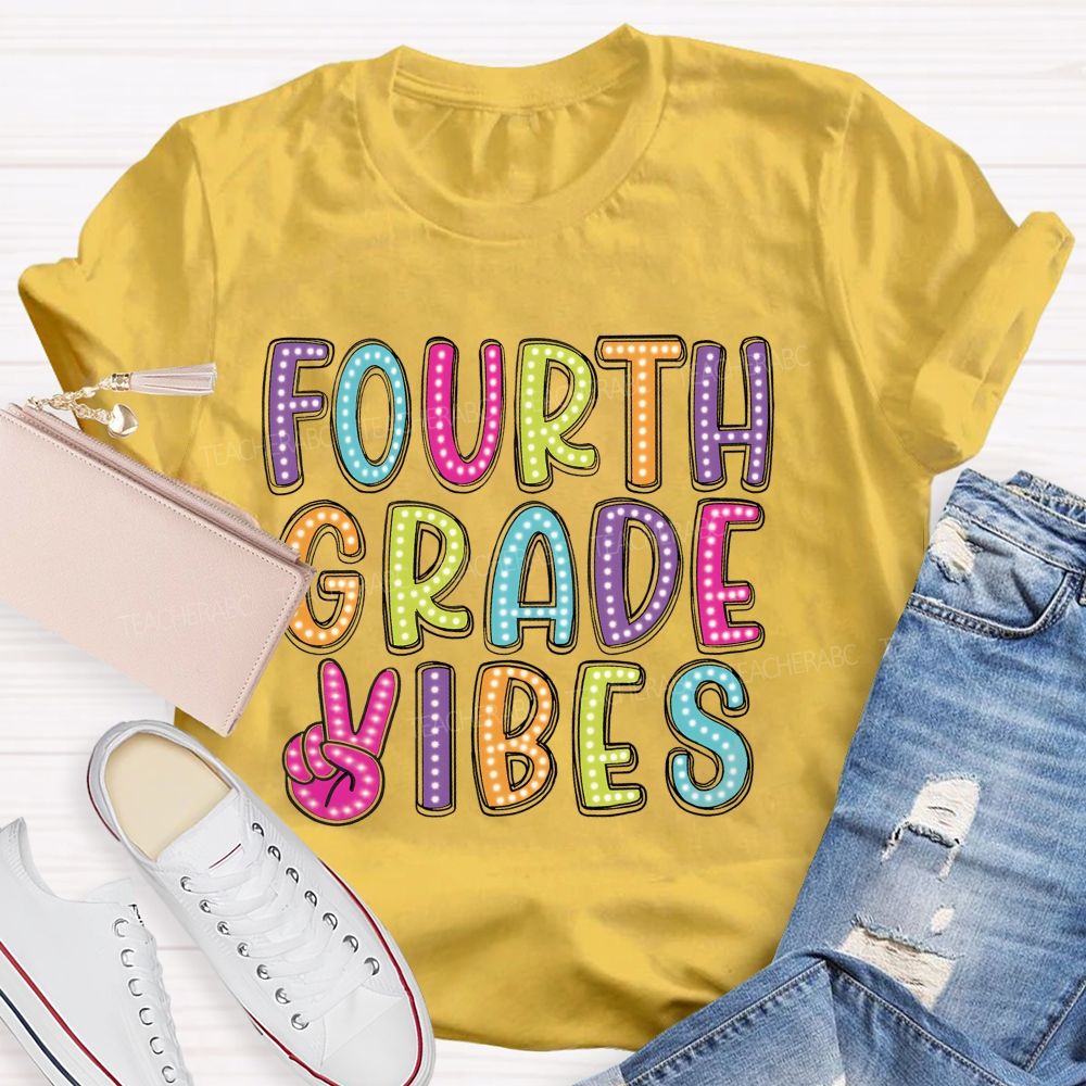 Personalized Grade   Fourth Grade Vibes  Colorful Letters  Teacher T-shirt