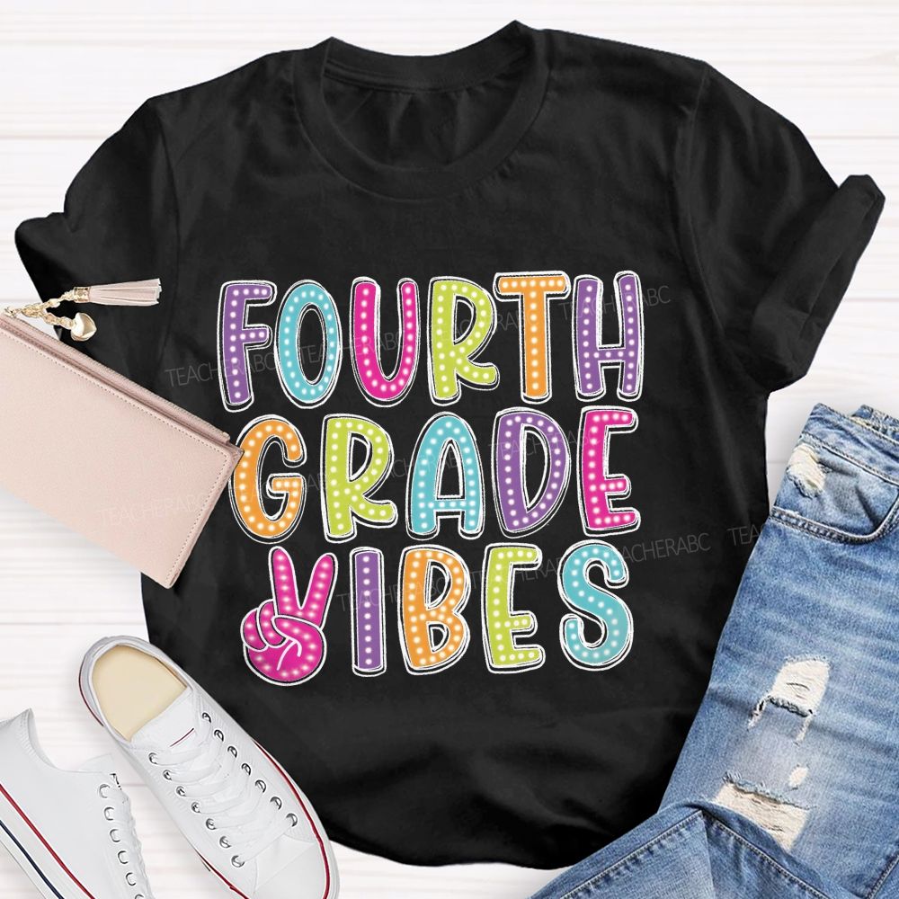 Personalized Grade   Fourth Grade Vibes  Colorful Letters  Teacher T-shirt
