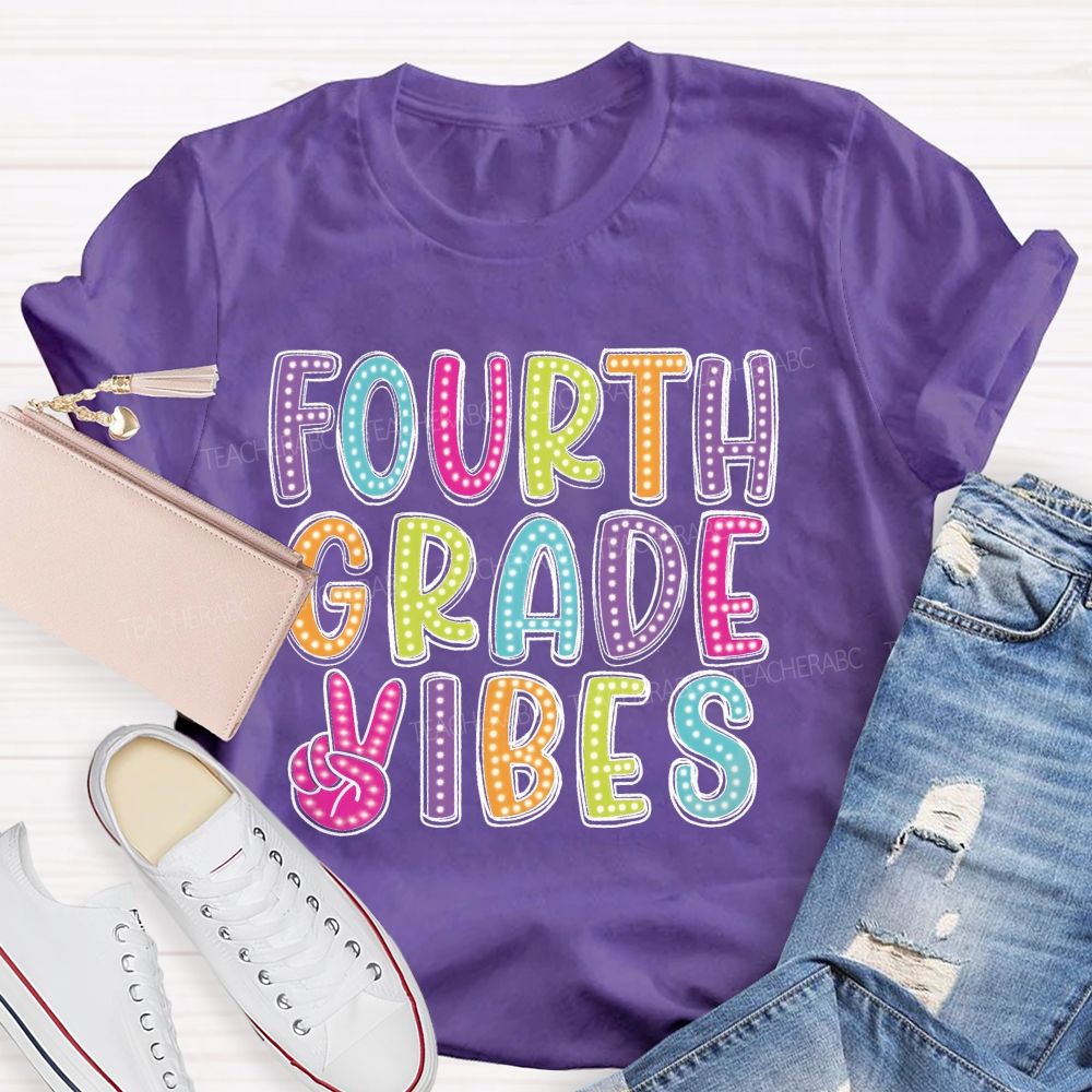 Personalized Grade   Fourth Grade Vibes  Colorful Letters  Teacher T-shirt