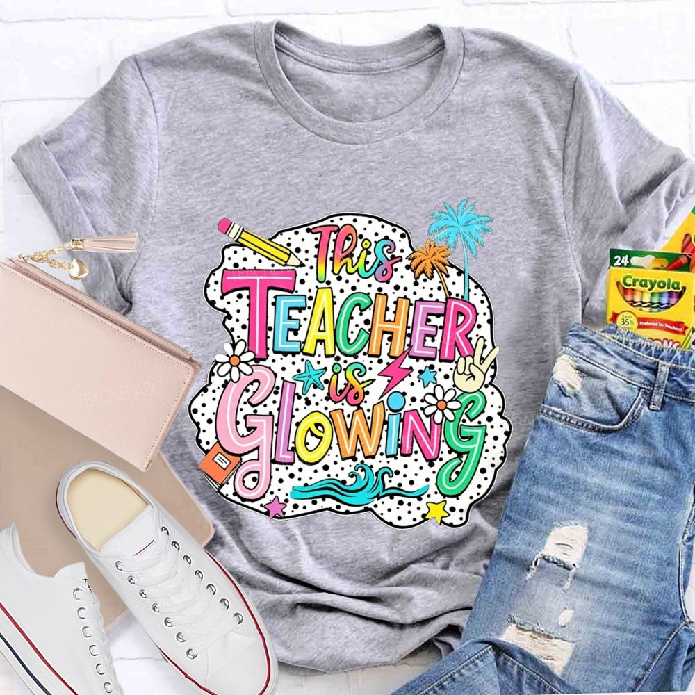 This Teacher Is Glowing Summer Break Teacher T-shirt