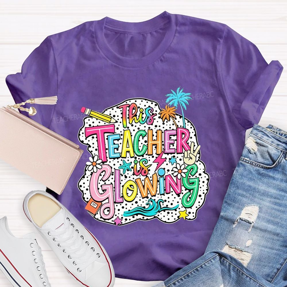 This Teacher Is Glowing Summer Break Teacher T-shirt