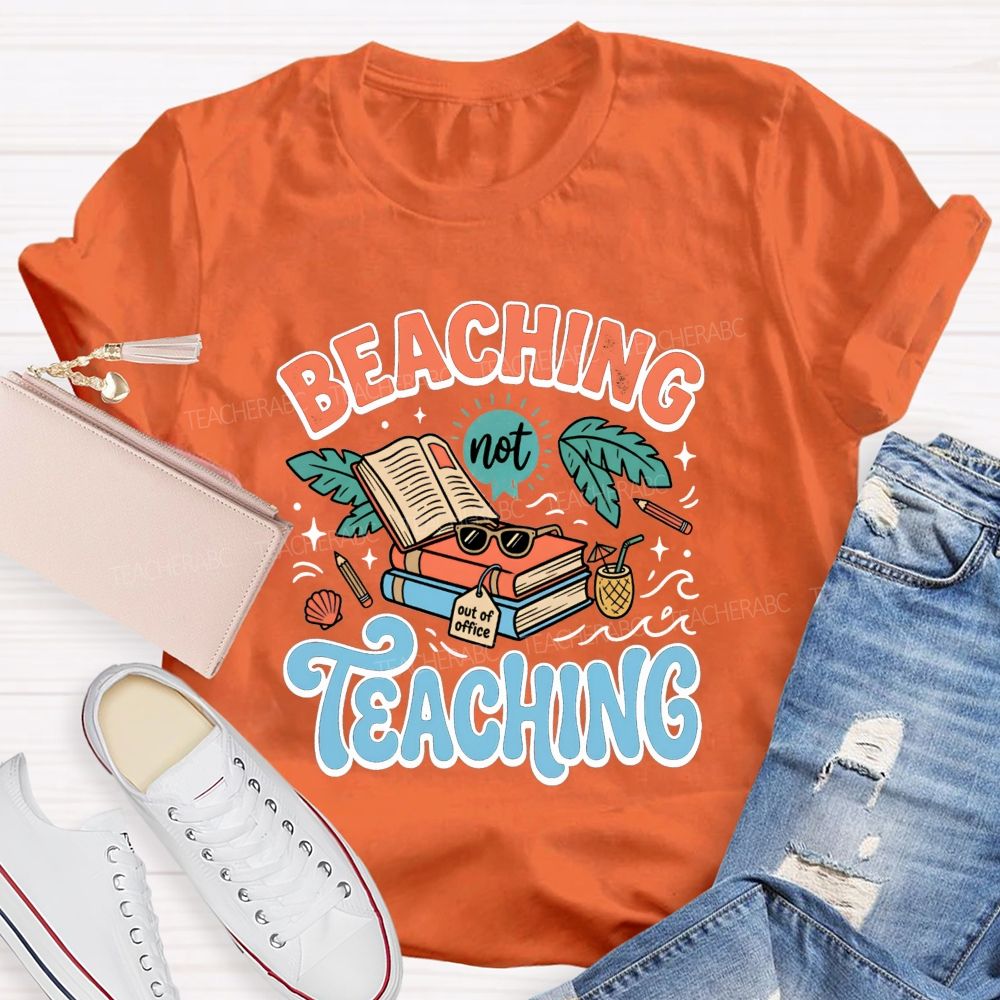 Beaching Not Teaching Summer Vibes Teacher T-shirt