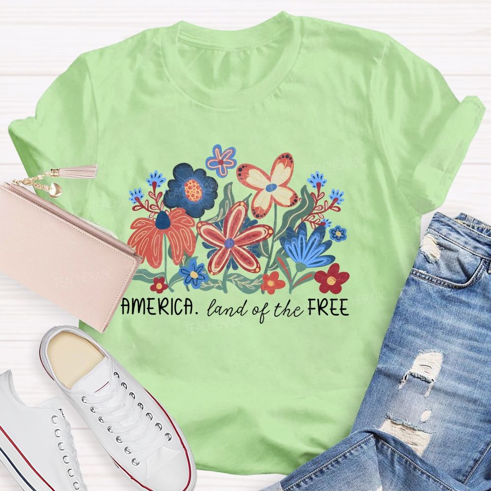 America Land Of The Free  Flowers  Teacher T-shirt