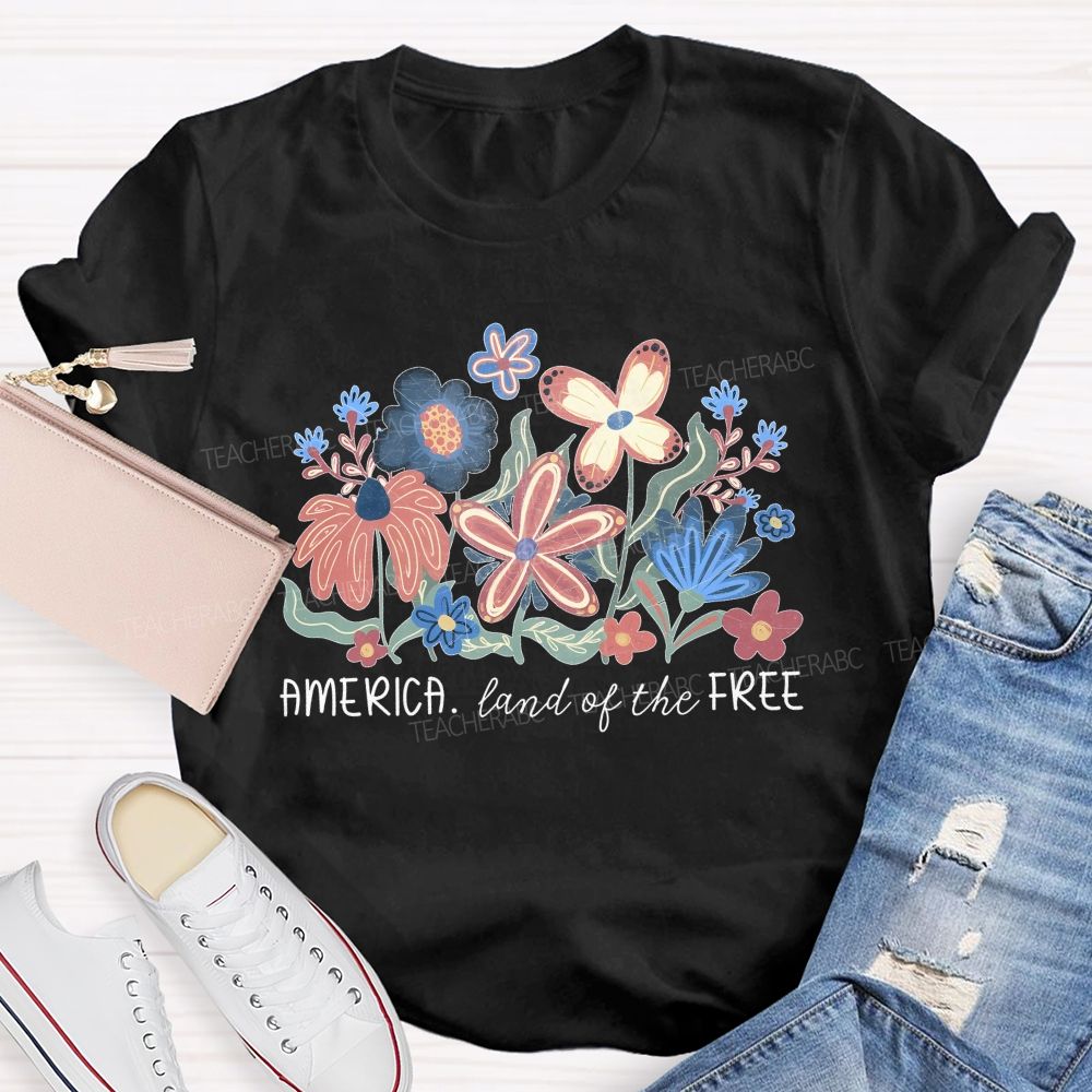 America Land Of The Free  Flowers  Teacher T-shirt