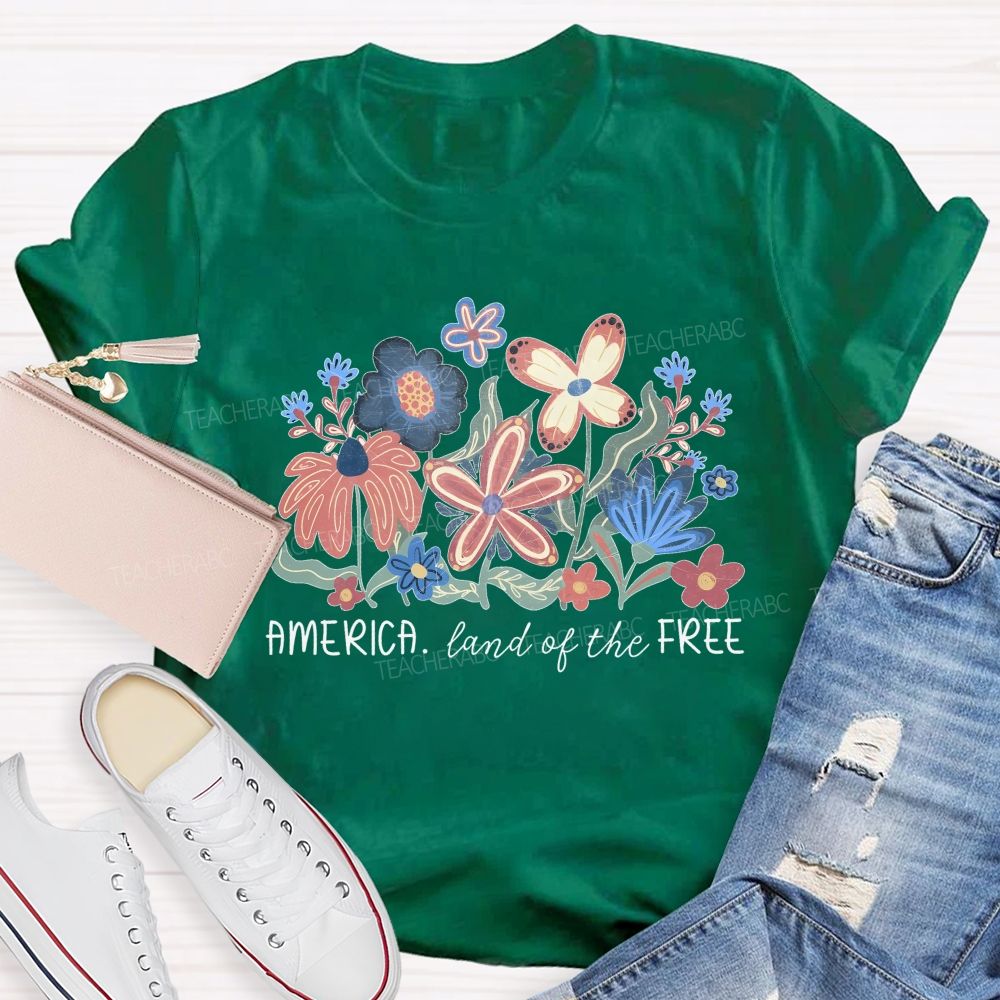 America Land Of The Free  Flowers  Teacher T-shirt
