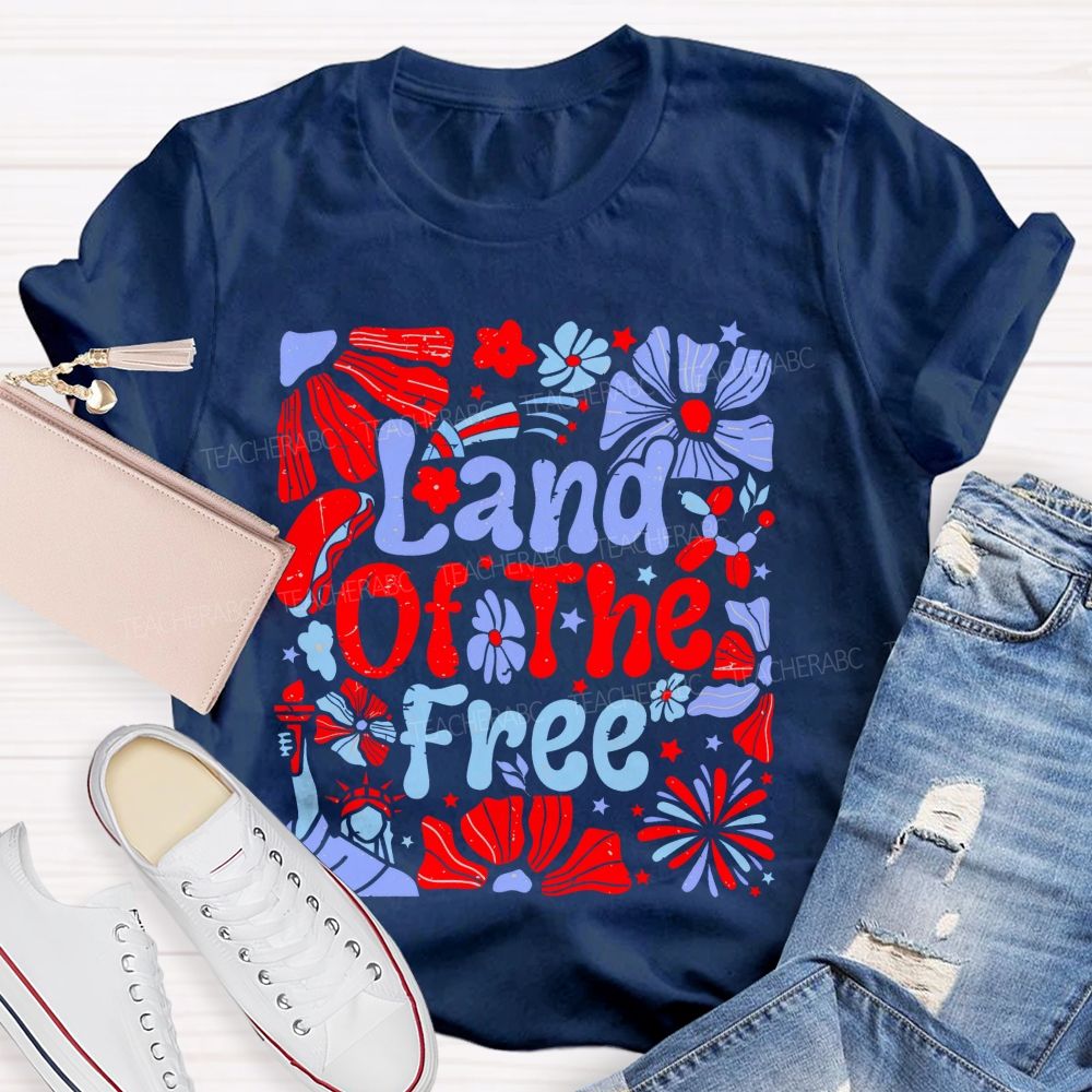 Land Of The Free Flowers Graphics  Teacher T-shirt