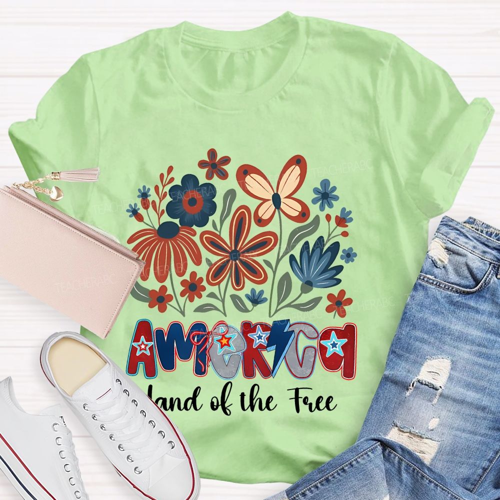 America  Land Of The Free  Flowers Graphics  Teacher T-shirt