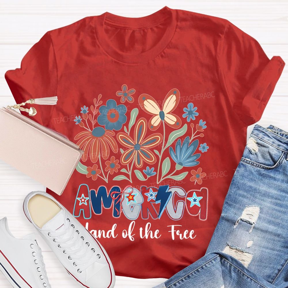 America  Land Of The Free  Flowers Graphics  Teacher T-shirt