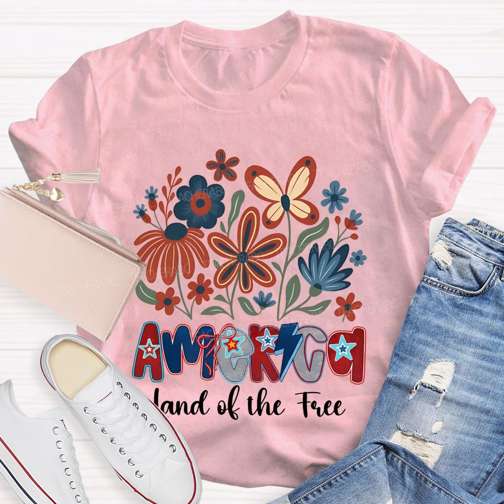 America  Land Of The Free  Flowers Graphics  Teacher T-shirt