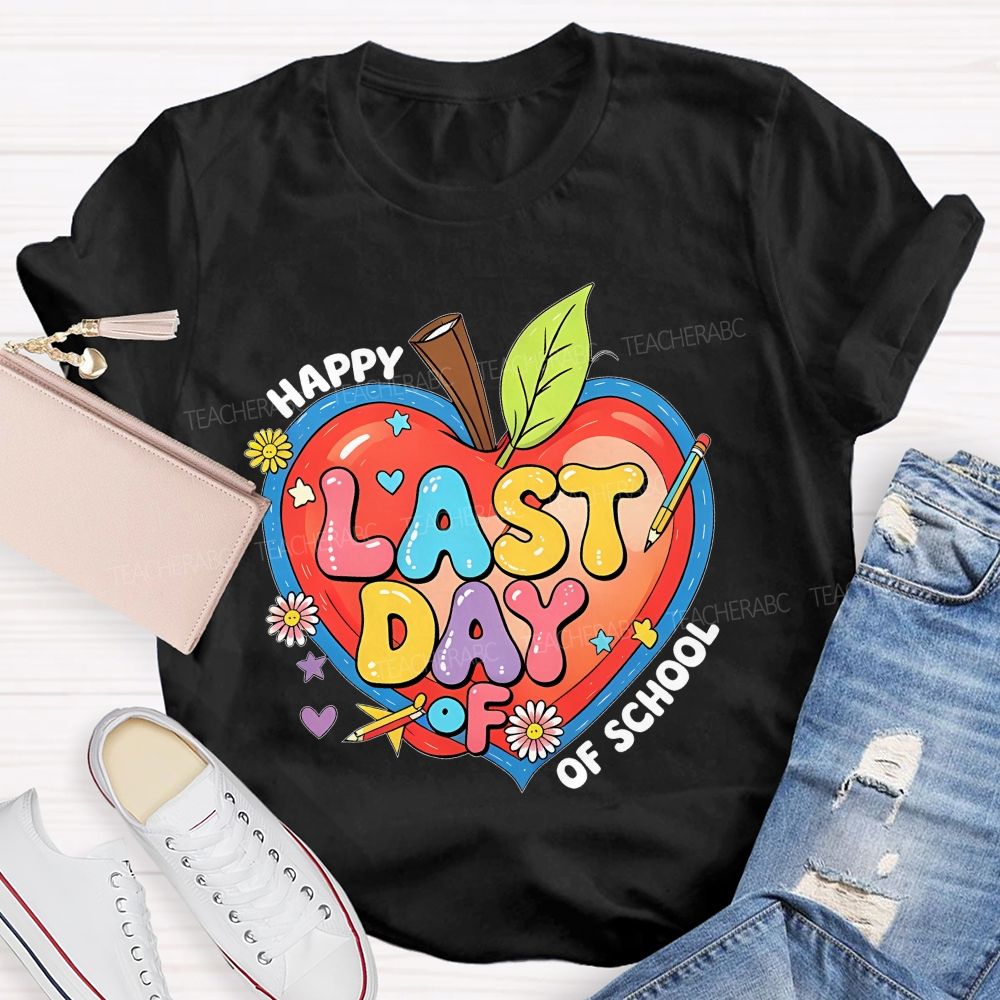 Happy Last Day Of School  Colorful Letters Hearts Graphics  Teacher T-shirt