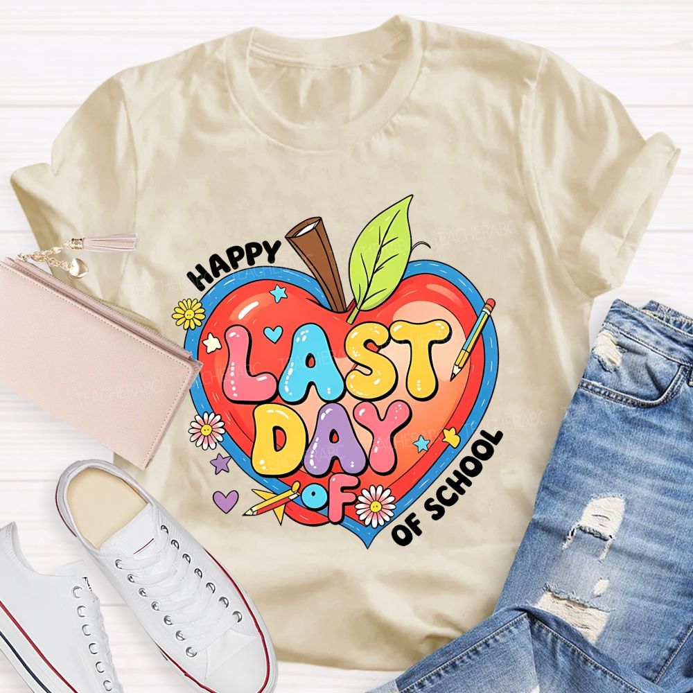 Happy Last Day Of School  Colorful Letters Hearts Graphics  Teacher T-shirt