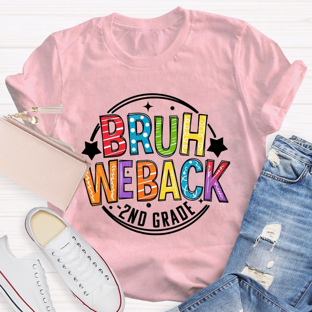 Personalized Grade 2nd Grade Bruh We Back Teacher T-shirt