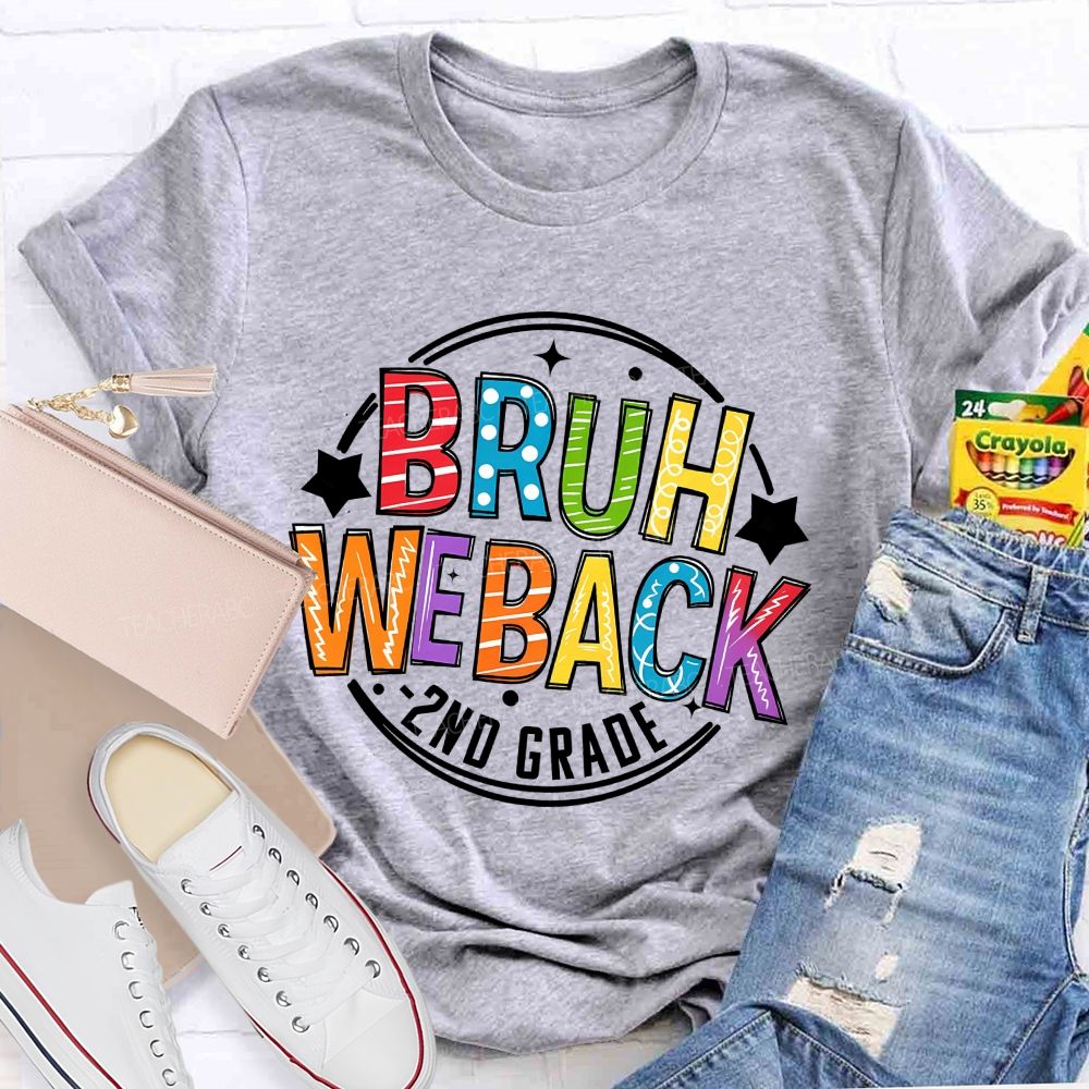Personalized Grade 2nd Grade Bruh We Back Teacher T-shirt