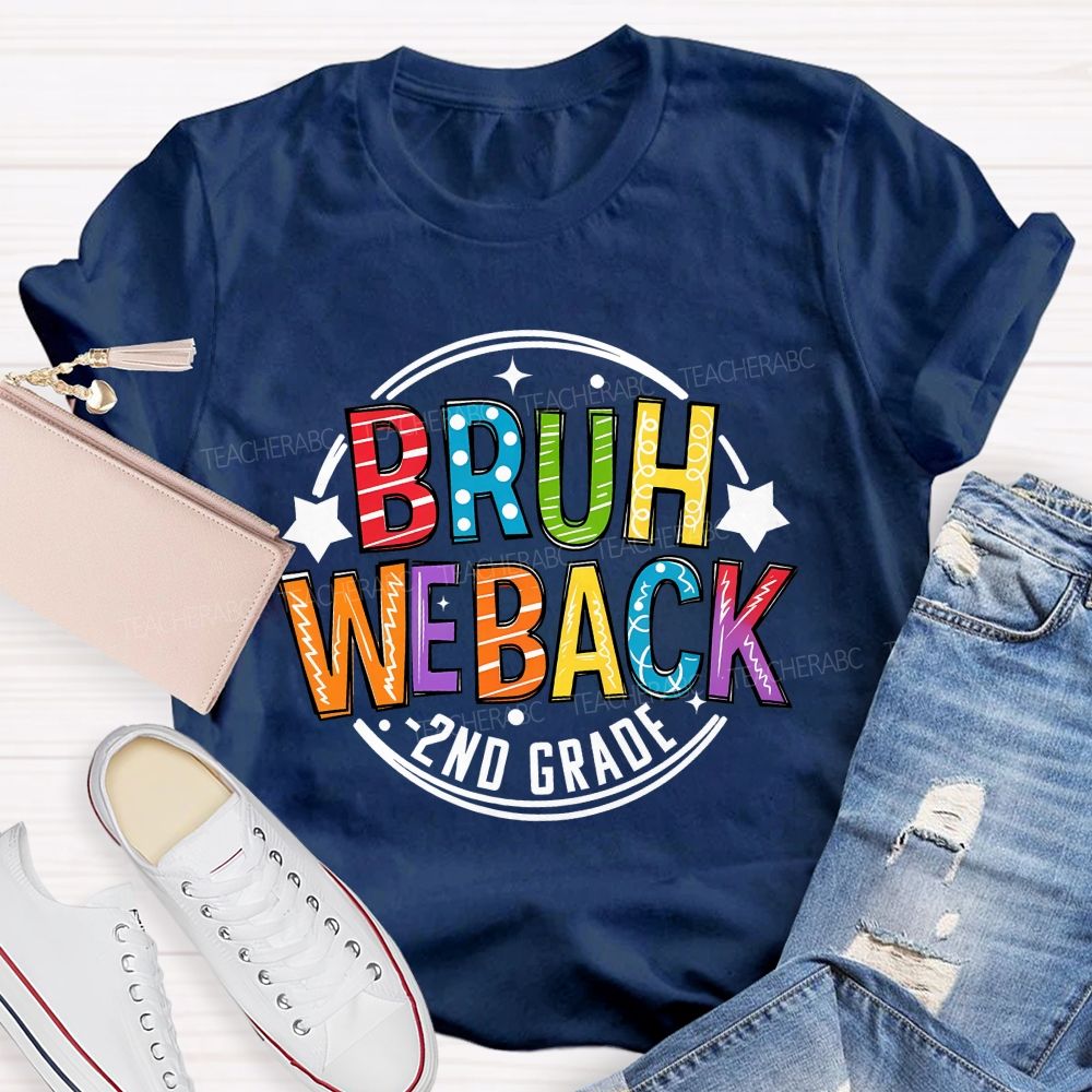 Personalized Grade 2nd Grade Bruh We Back Teacher T-shirt