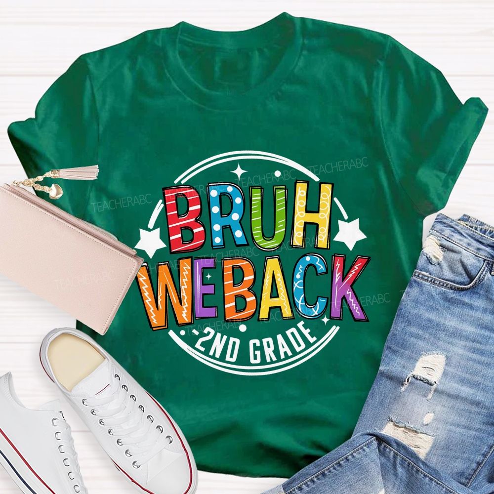 Personalized Grade 2nd Grade Bruh We Back Teacher T-shirt