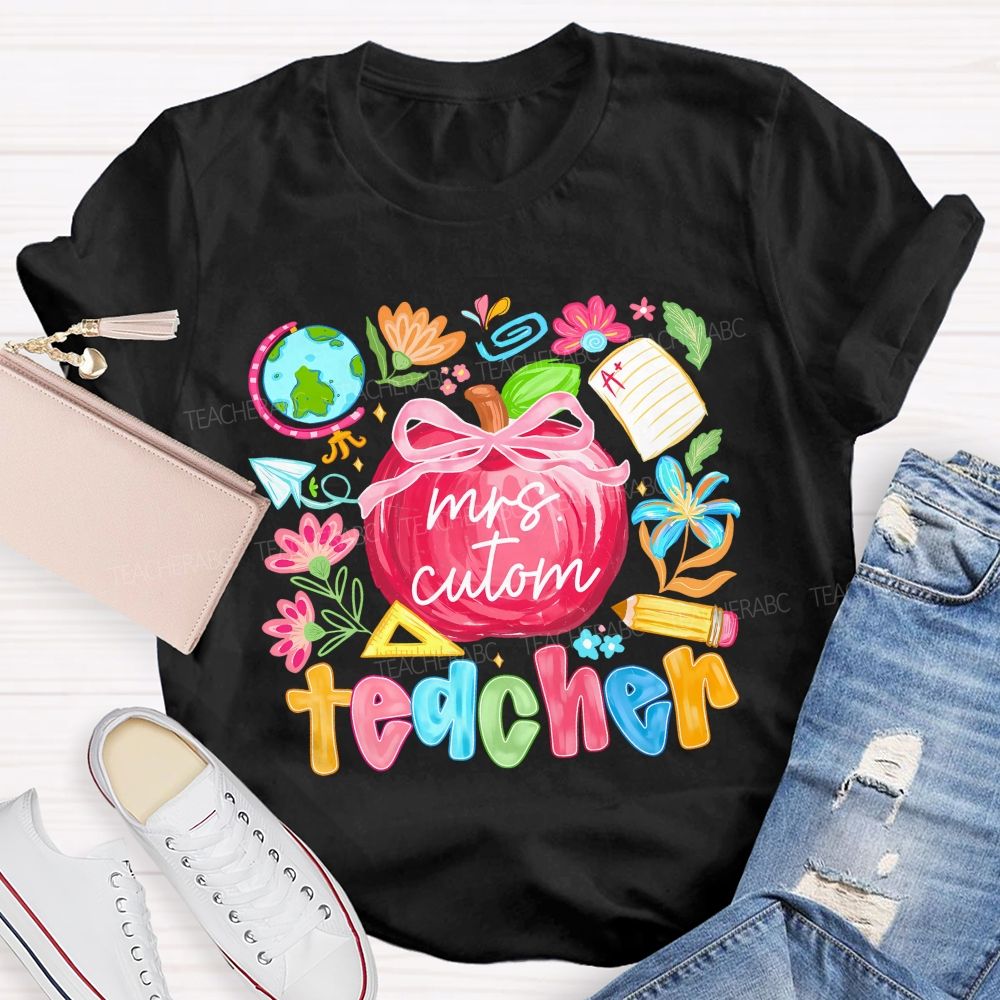 Personalized Name Teacher Apple And Colored Fonts T-shirt