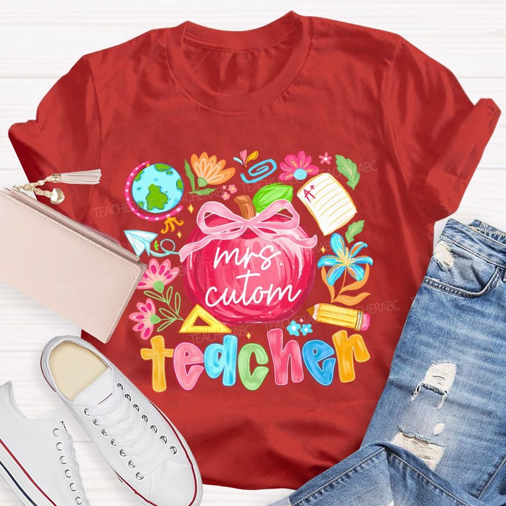 Personalized Name Teacher Apple And Colored Fonts T-shirt