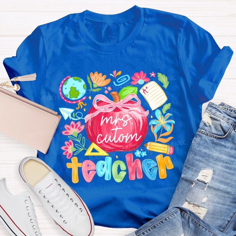 Personalized Name Teacher Apple And Colored Fonts T-shirt