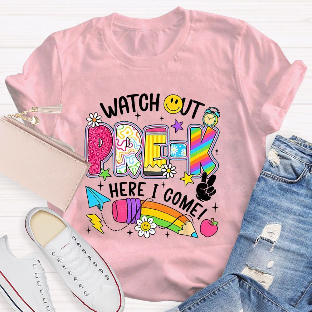 Personalized Grade Watch Out Pre-K Here I Come Teacher T-shirt
