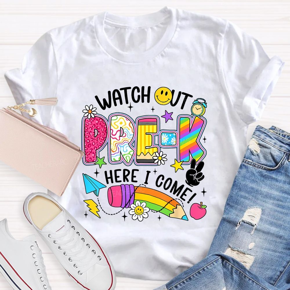 Personalized Grade Watch Out Pre-K Here I Come Teacher T-shirt