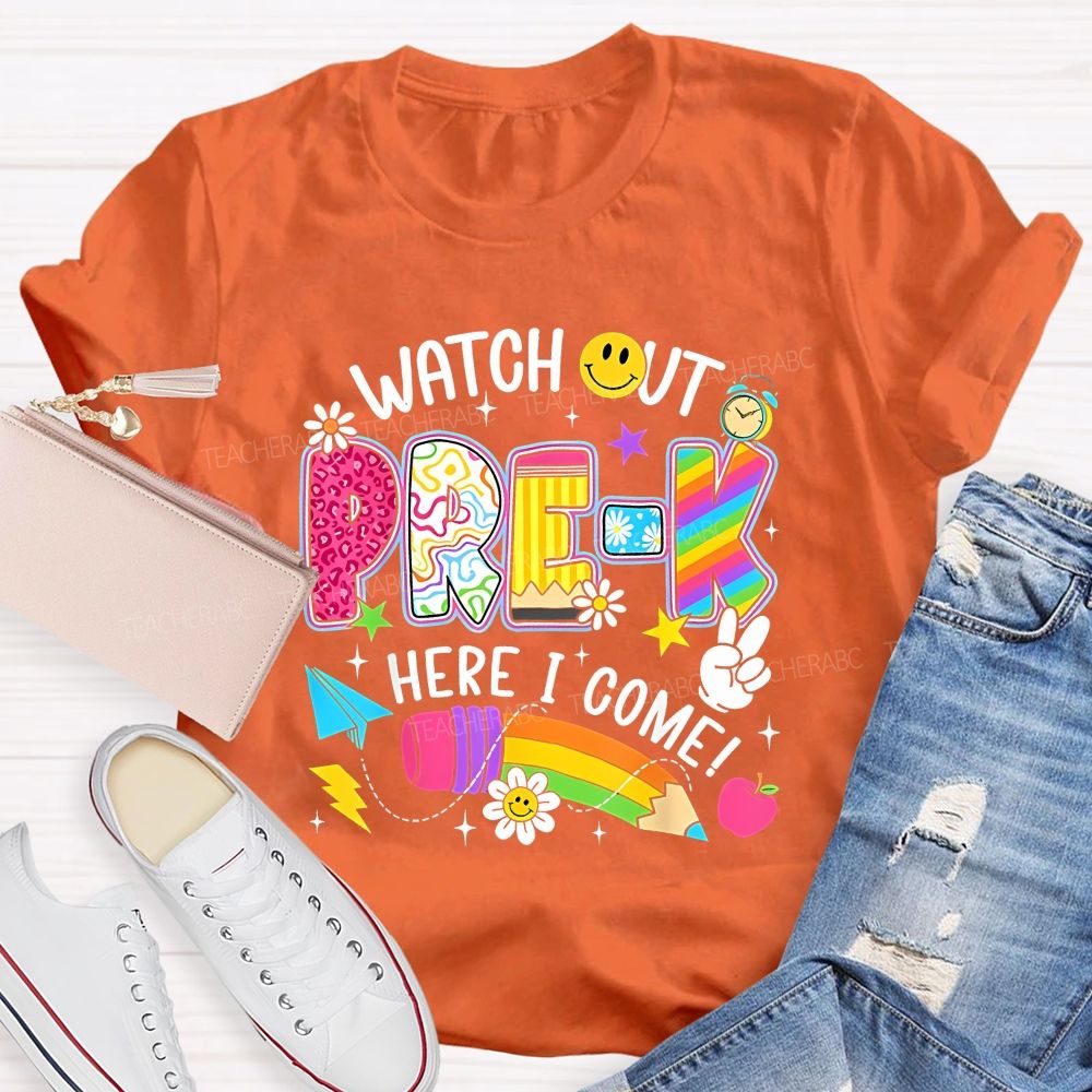 Personalized Grade Watch Out Pre-K Here I Come Teacher T-shirt