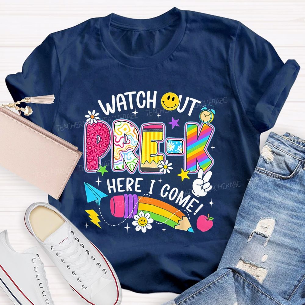 Personalized Grade Watch Out Pre-K Here I Come Teacher T-shirt