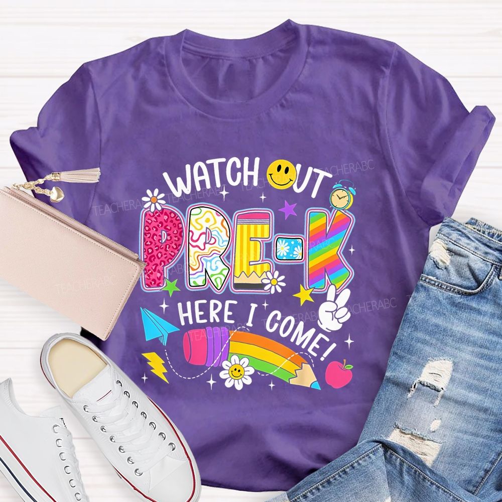 Personalized Grade Watch Out Pre-K Here I Come Teacher T-shirt