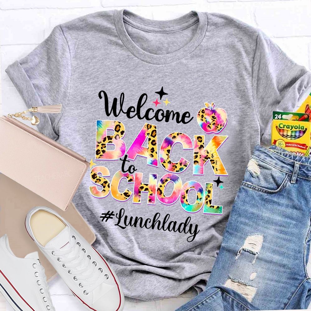 Welcome Back To School Lunch Lady Leopard Print Tie-Dye Font T-shirt