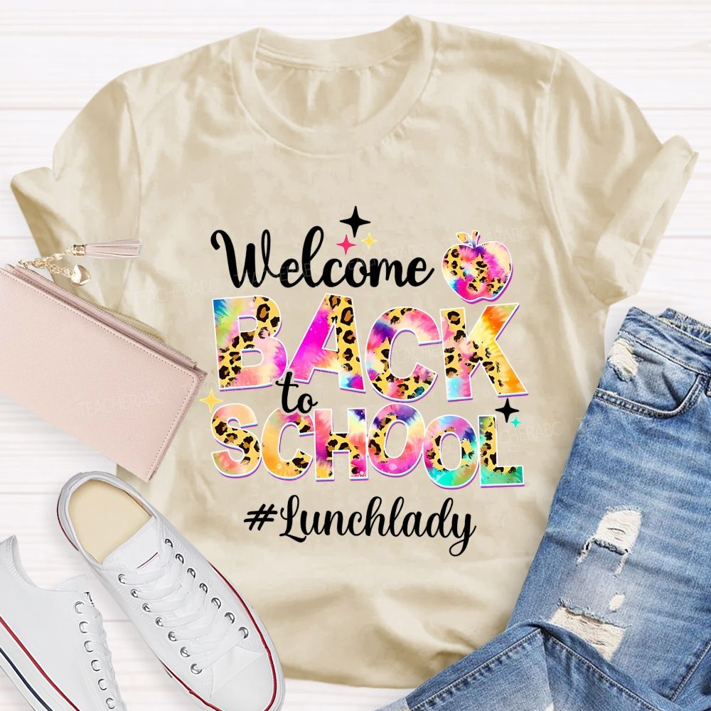 Welcome Back To School Lunch Lady Leopard Print Tie-Dye Font T-shirt