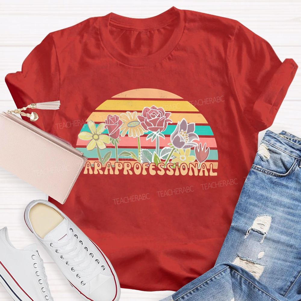 Paraprofessional Colorful Flowers  Graphics  Teacher T-shirt